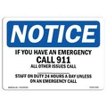 Signmission OSHA, If You Have An Emergency Call 911 All Other, 10in X 7in Rigid Plastic, 7" W, 10" L, Landscape OS-NS-P-710-L-13626